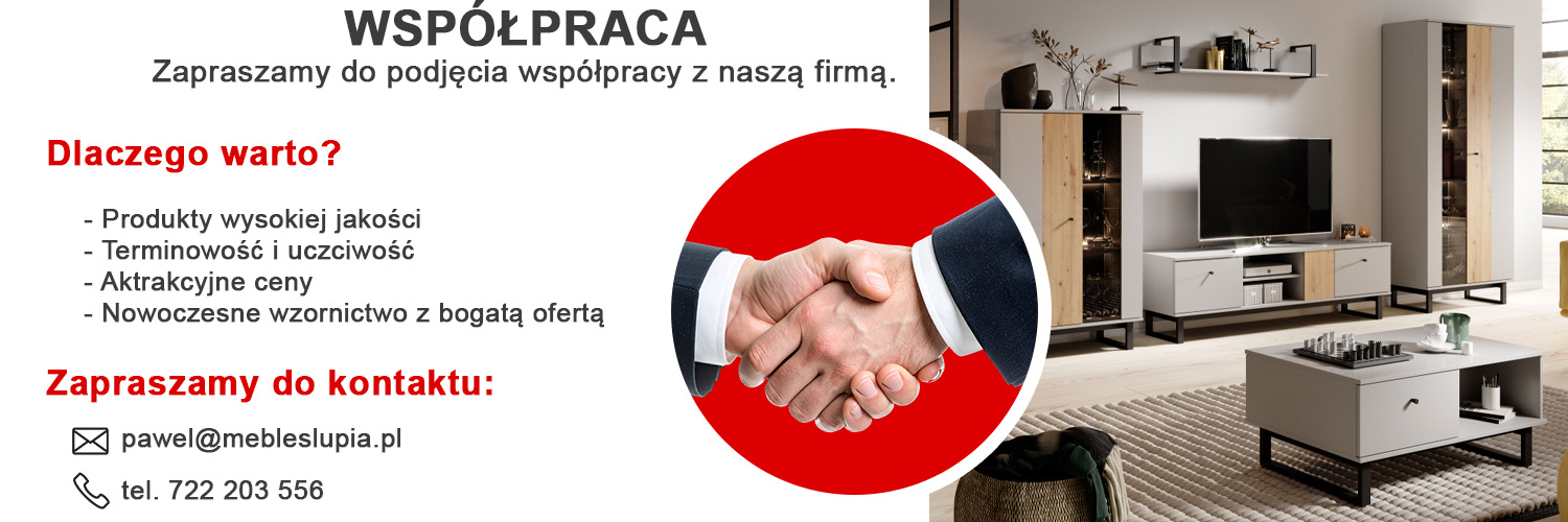 Zapraszamy do współpracy z producentem mebli - meble slupia. terminowość, atrakcyjne ceny, nowoczesne wzornictwo